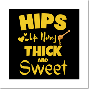 Hips Like Honey Posters and Art